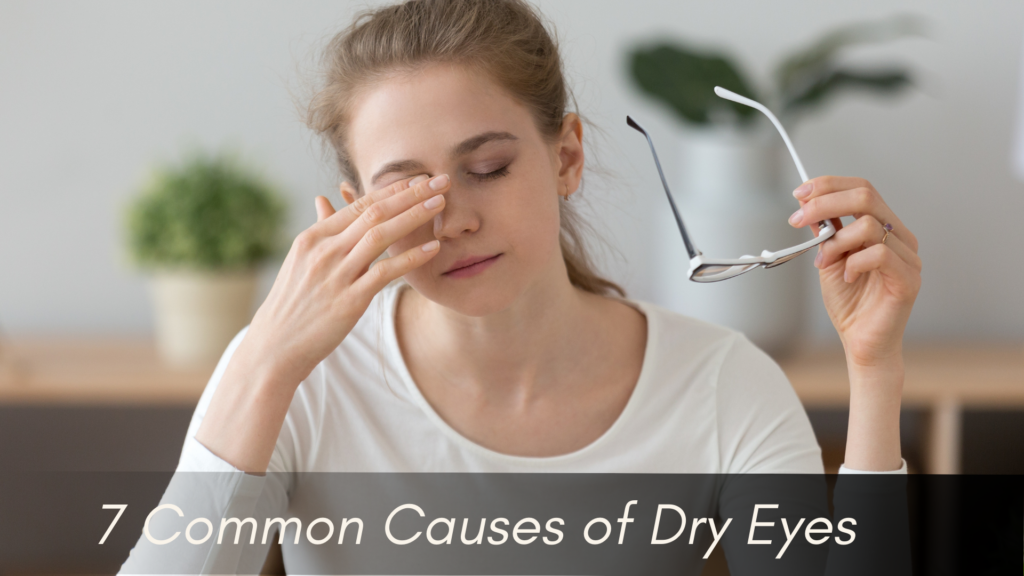 Why Are Your Eyes So Dry? 7 Common Causes and How to Fix Them